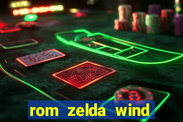 rom zelda wind waker pt br